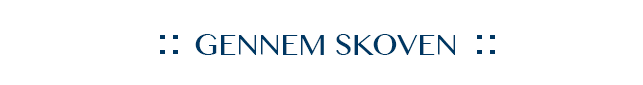 Gennem Skoven Collection